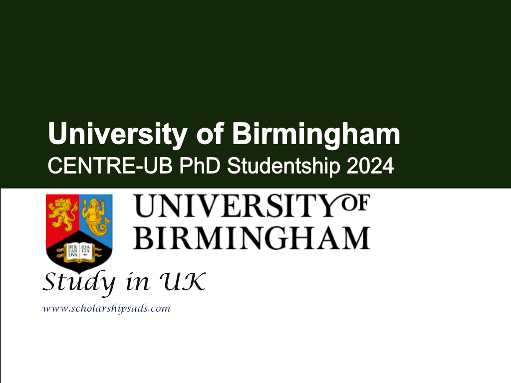University Of Birmingham Distance Learning Phd University of Birmingham CENTRE-UB PhD Studentship 2024 in UK
